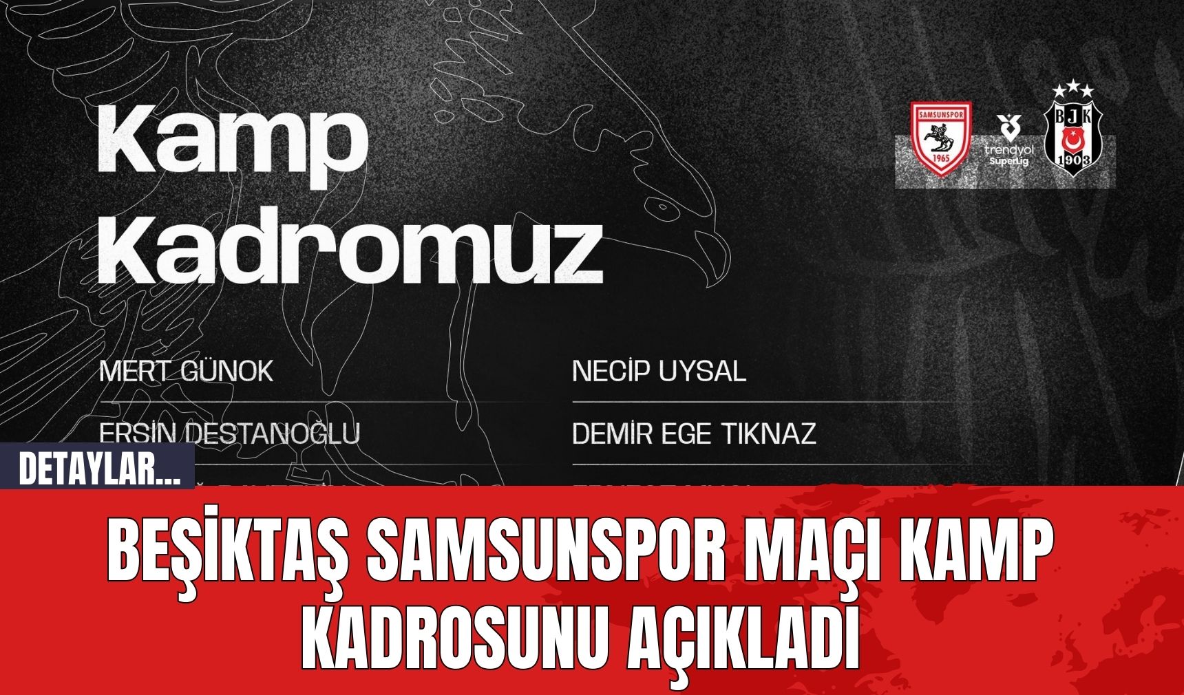 Beşiktaş Samsunspor maçı kamp kadrosunu açıkladı