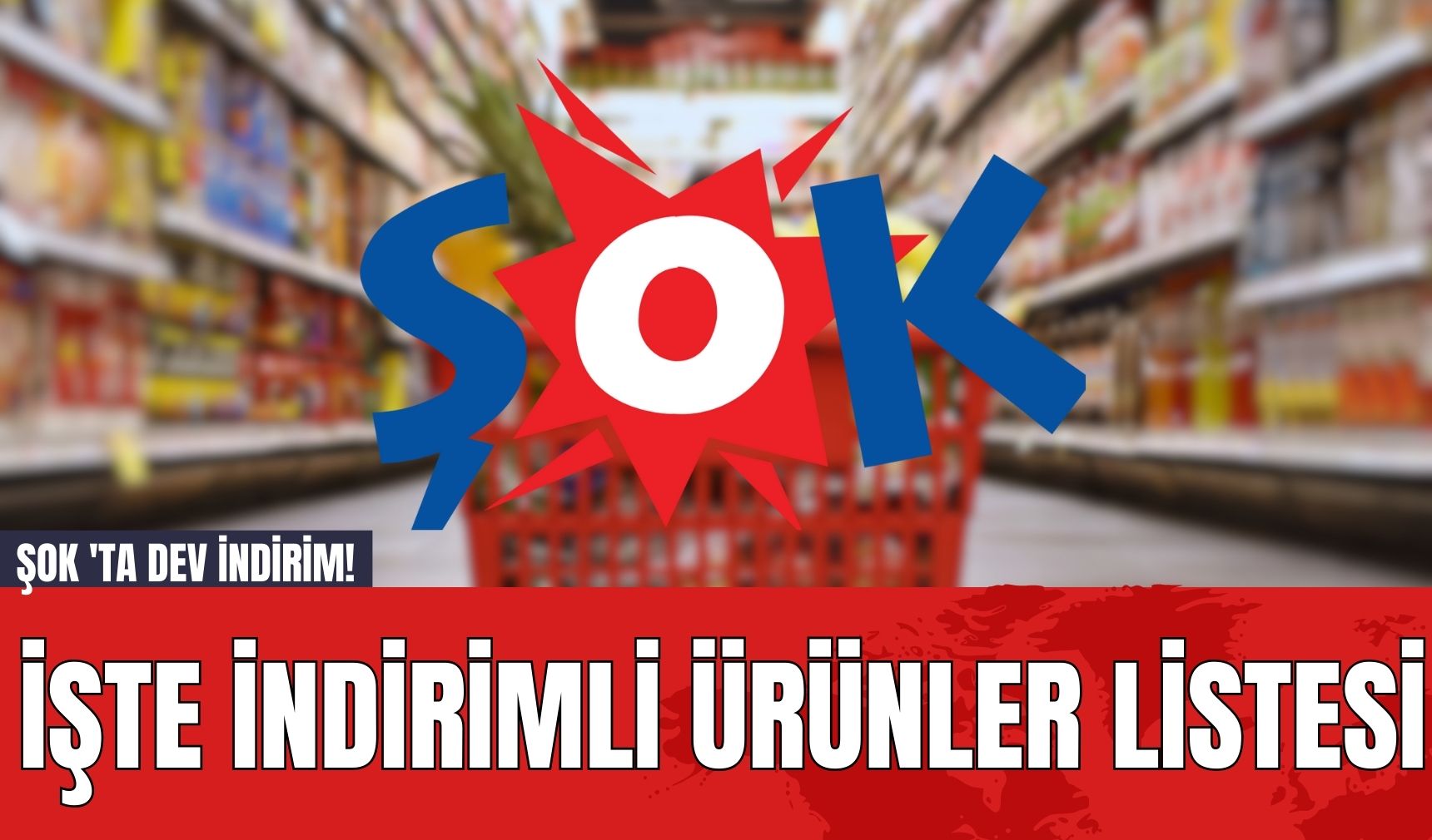 ŞOK 'ta Dev İndirim! İşte İndirimli Ürünler Listesi