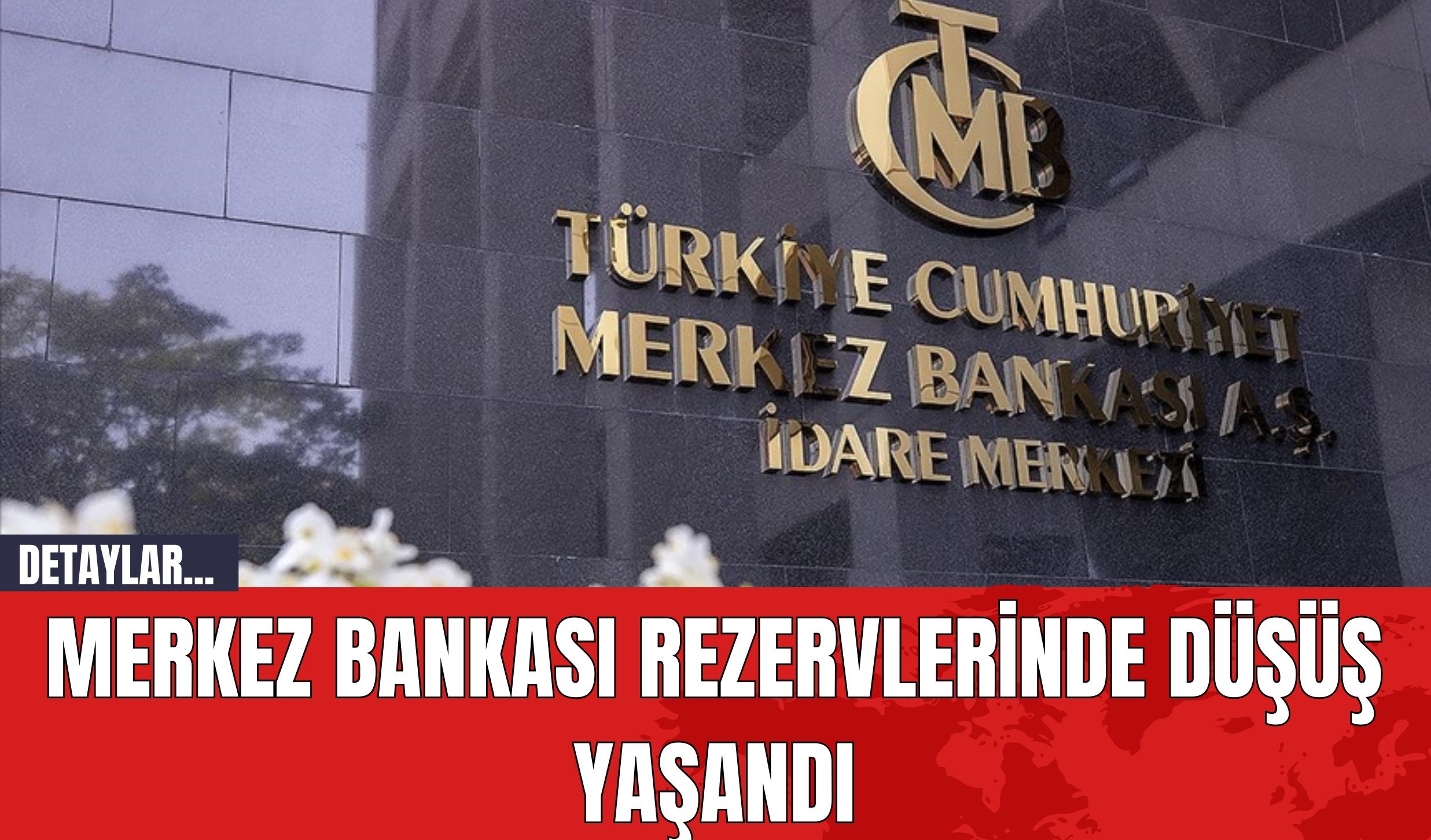 Merkez Bankası Rezervlerinde Düşüş Yaşandı