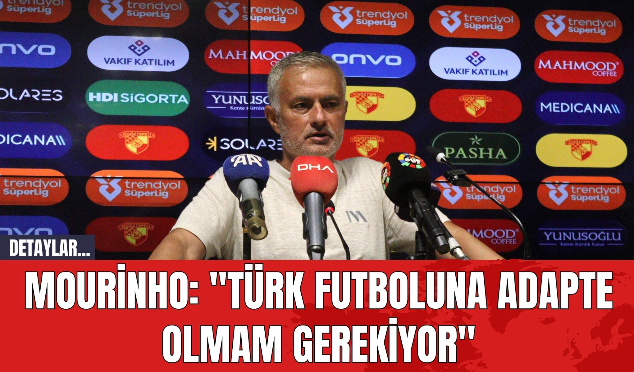 Mourinho: "Türk Futboluna Adapte Olmam Gerekiyor"