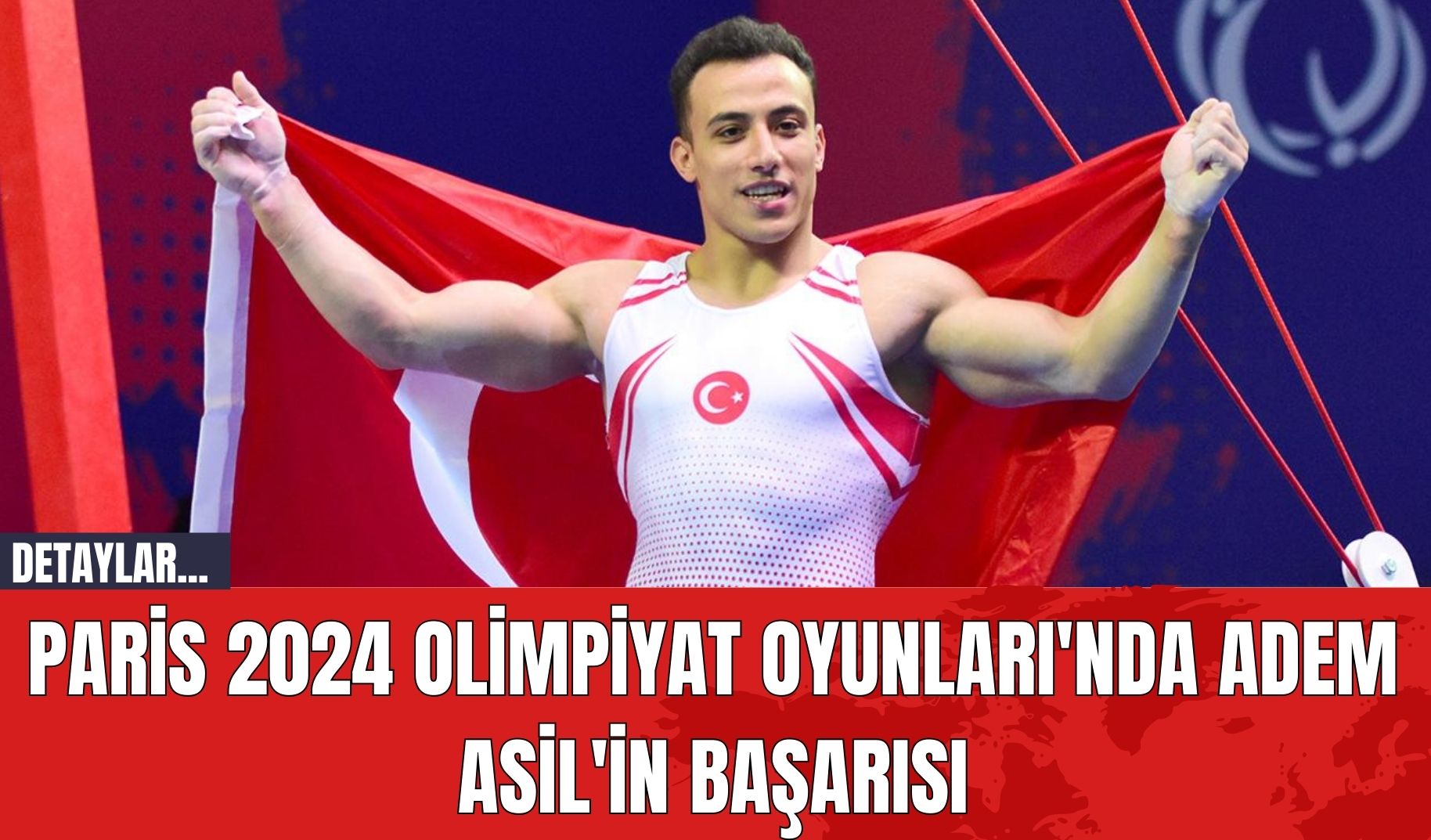 Paris 2024 Olimpiyat Oyunları'nda Adem Asil'in Başarısı