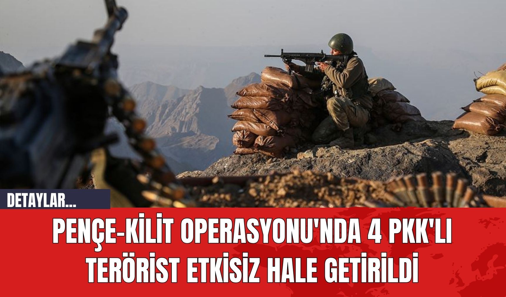 Pençe-Kilit Operasyonu'nda 4 P*K'lı Ter*rist Etkisiz Hale Getirildi