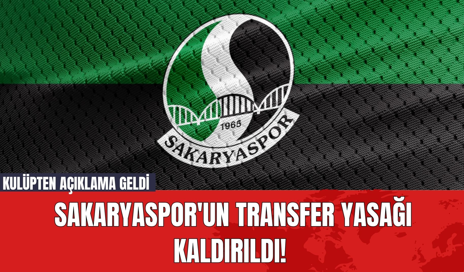 Sakaryaspor'un Transfer Yasağı Kaldırıldı! Kulüpten Açıklama Geldi