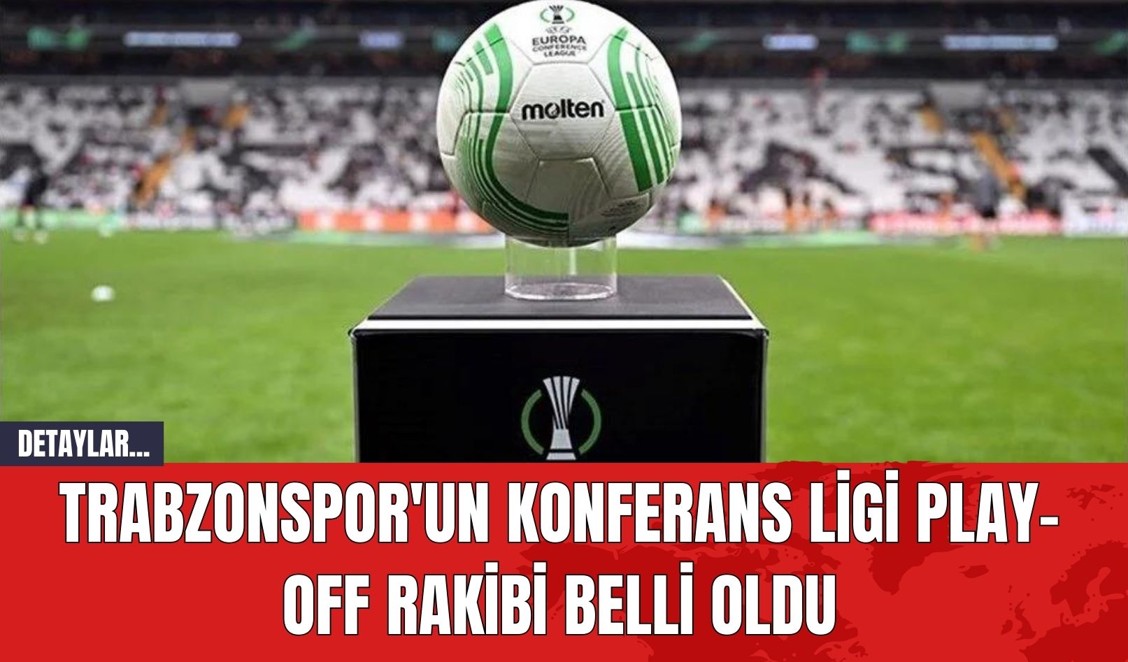 Trabzonspor'un Konferans Ligi Play-off Rakibi Belli Oldu