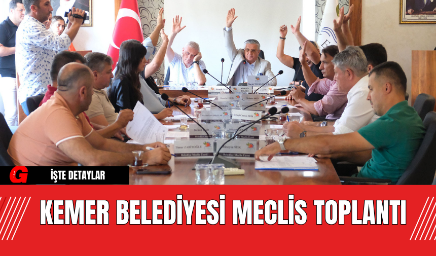 Kemer Belediyesi Meclis Toplantı