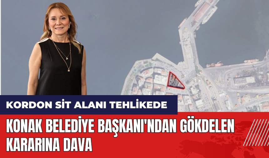 Konak Belediye Başkanı'ndan Kordon SİT alanında gökdelen kararına dava