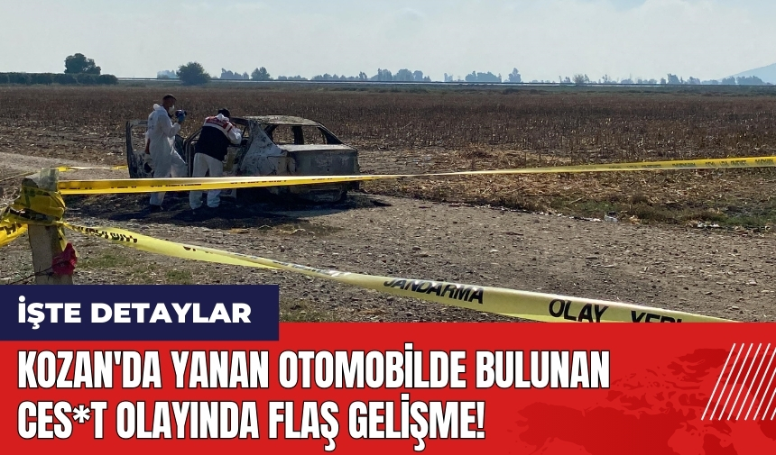 Kozan'da yanan otomobilde bulunan ces*t olayında flaş gelişme!