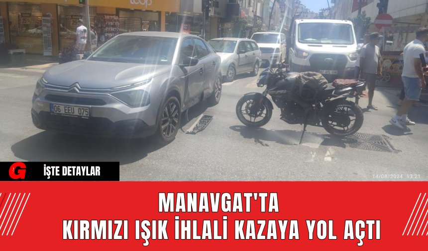 Manavgat'ta Kırmızı Işık İhlali Kazaya Yol Açtı