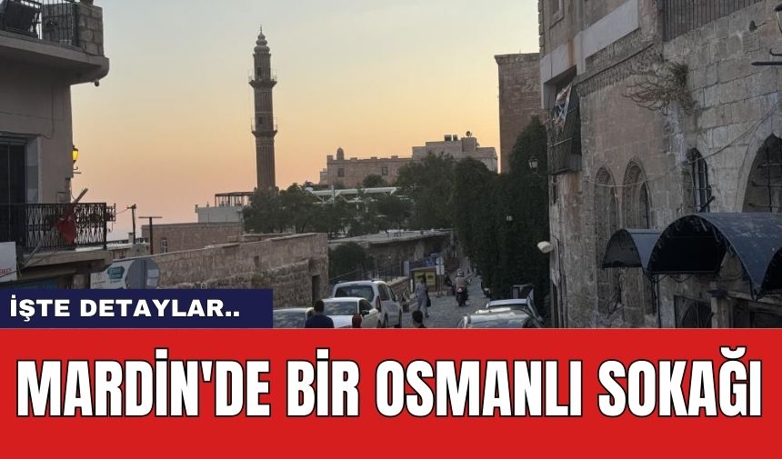 Mardin'de bir Osmanlı sokağı