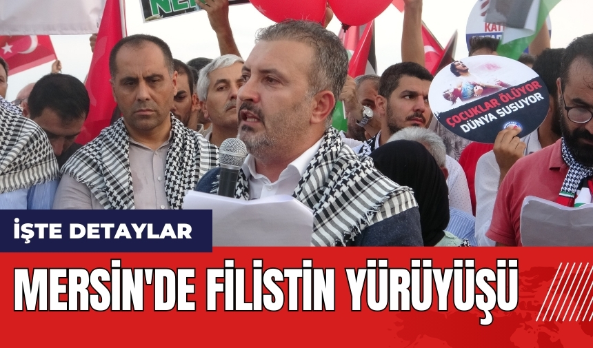 Mersin'de Filistin yürüyüşü