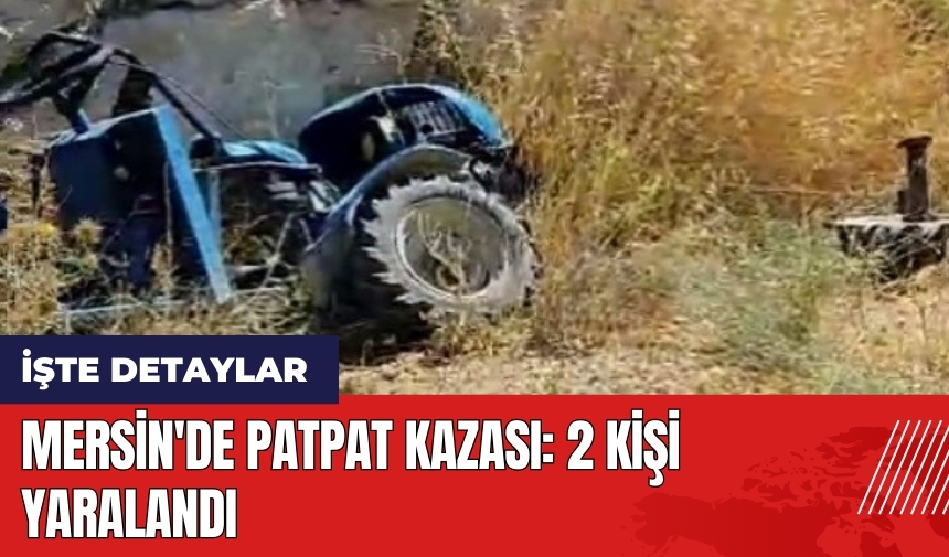 Mersin'de patpat kazası: 2 kişi yaralandı