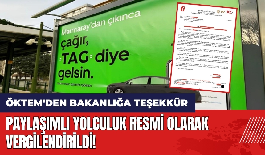 Paylaşımlı yolculuk resmi olarak vergilendirildi! Öktem'den Bakanlığa teşekkür