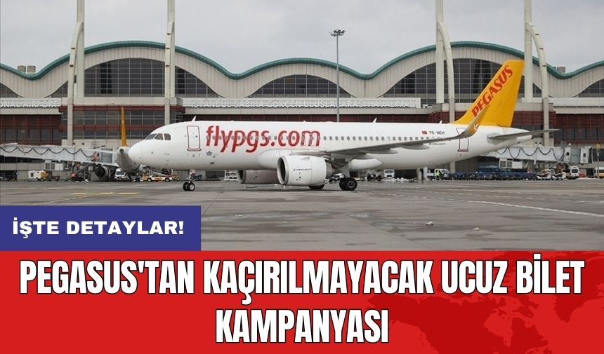 Pegasus'tan kaçırılmayacak ucuz bilet kampanyası