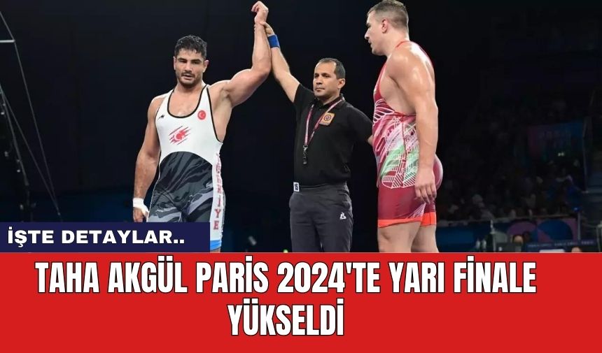 Taha Akgül Paris 2024'te Yarı Finale Yükseldi