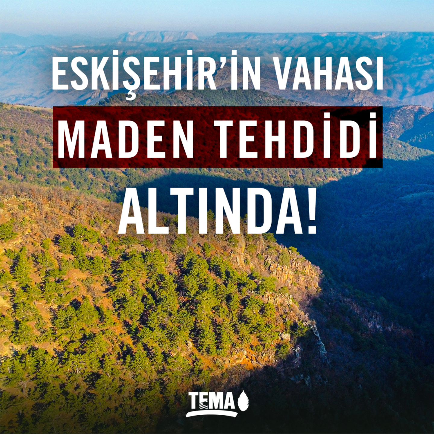 Tema'dan Çağrı Eskişehir’in Vahası Maden Tehdidi Altında! 2