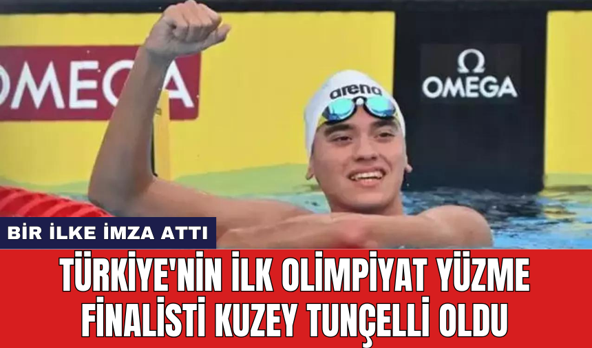 Türkiye'nin ilk olimpiyat yüzme finalisti Kuzey Tunçelli oldu