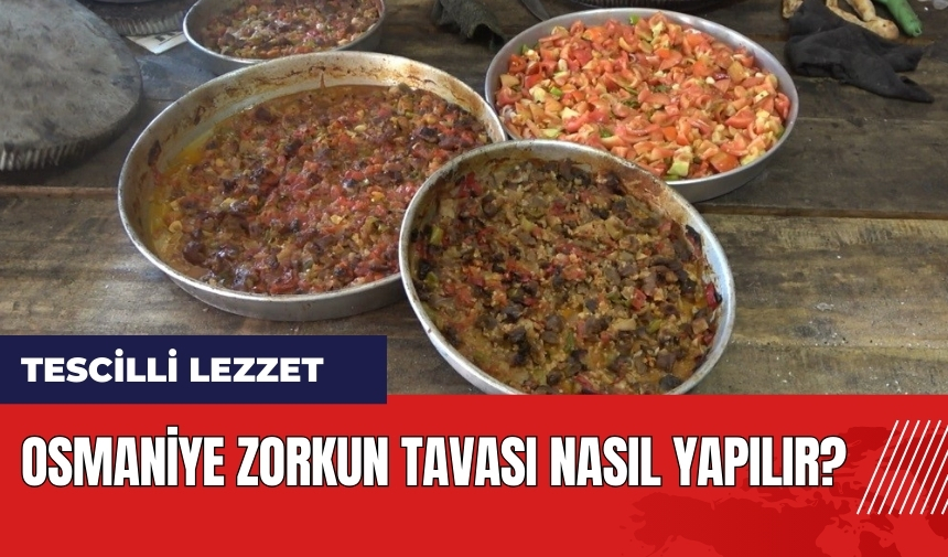 Zorkun Yaylası'ndan tescilli lezzet: Osmaniye Zorkun Tavası Nasıl Yapılır?