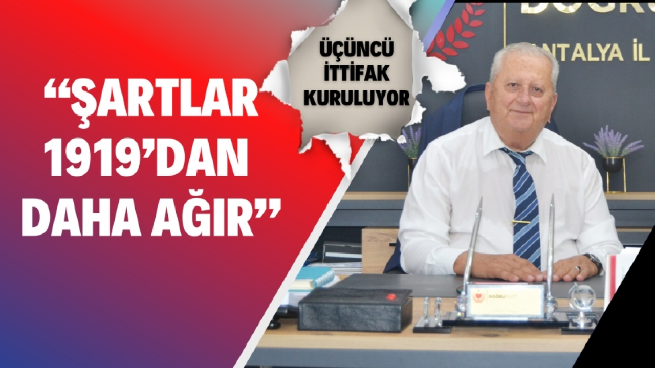 “Şartlar 1919’dan daha ağır”