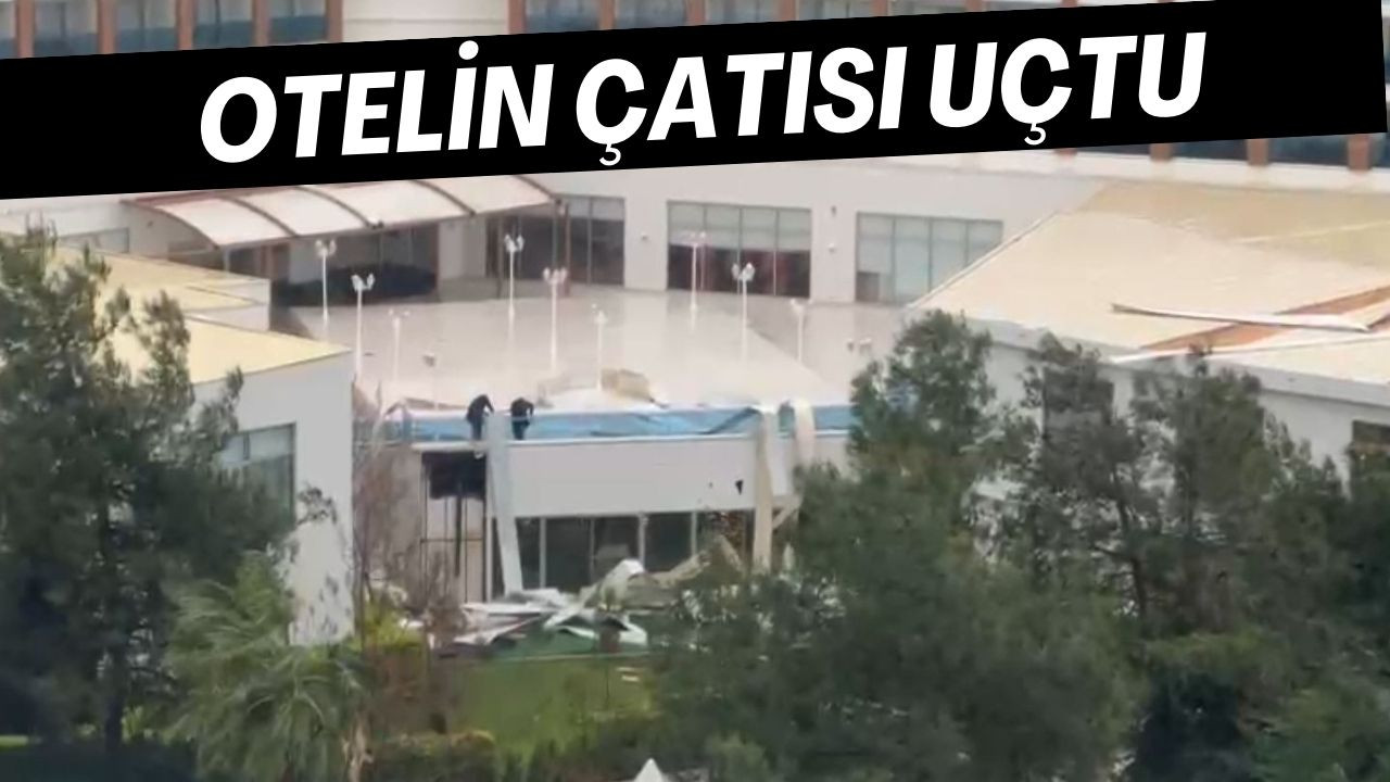 Otelin çatısı uçtu