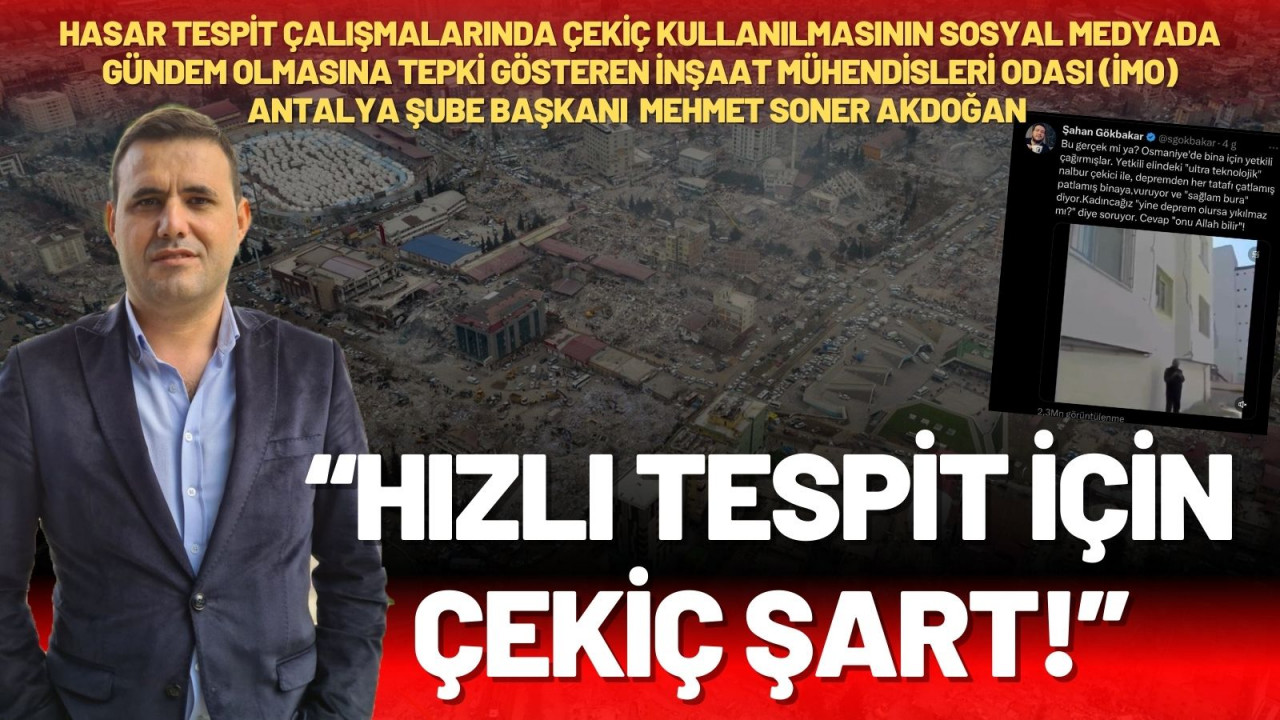  “HIZLI TESPİT İÇİN ÇEKİÇ ŞART!”