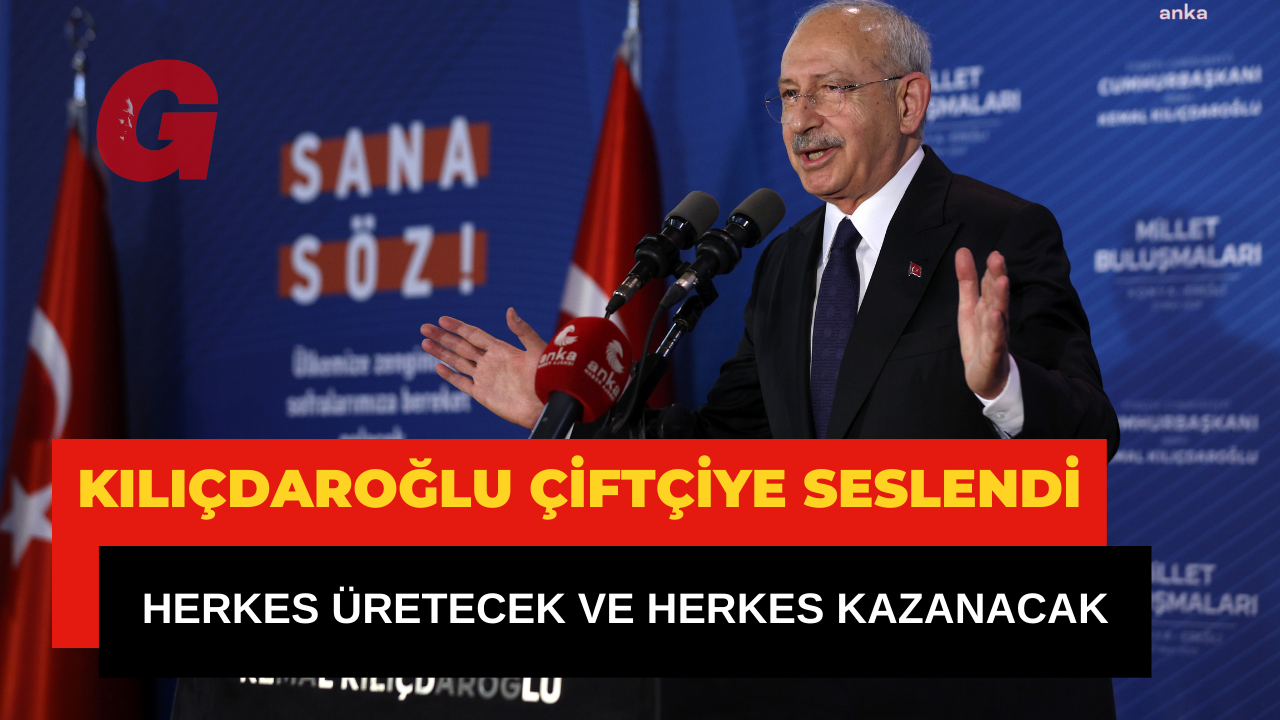 Kılıçdaroğlu Konya Millet Buluşması’nda çiftçilere seslendi