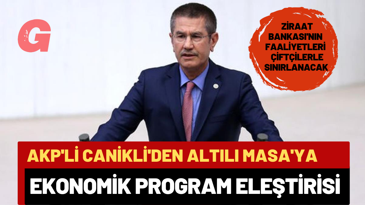 Canikli'den Millet İttifakı'na ekonomik program eleştirisi