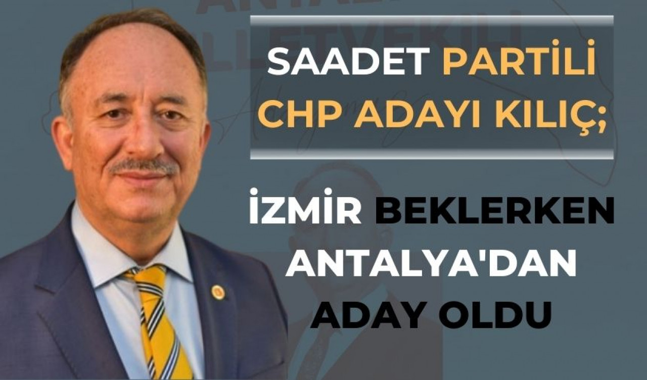 İzmir’i beklerken Antalya adayı oldu