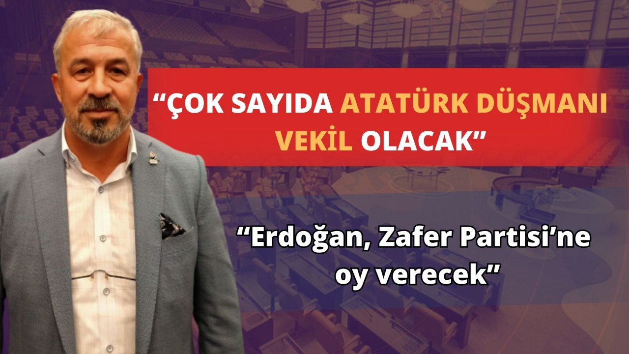 “Erdoğan, Zafer Partisi’ne oy verecek”