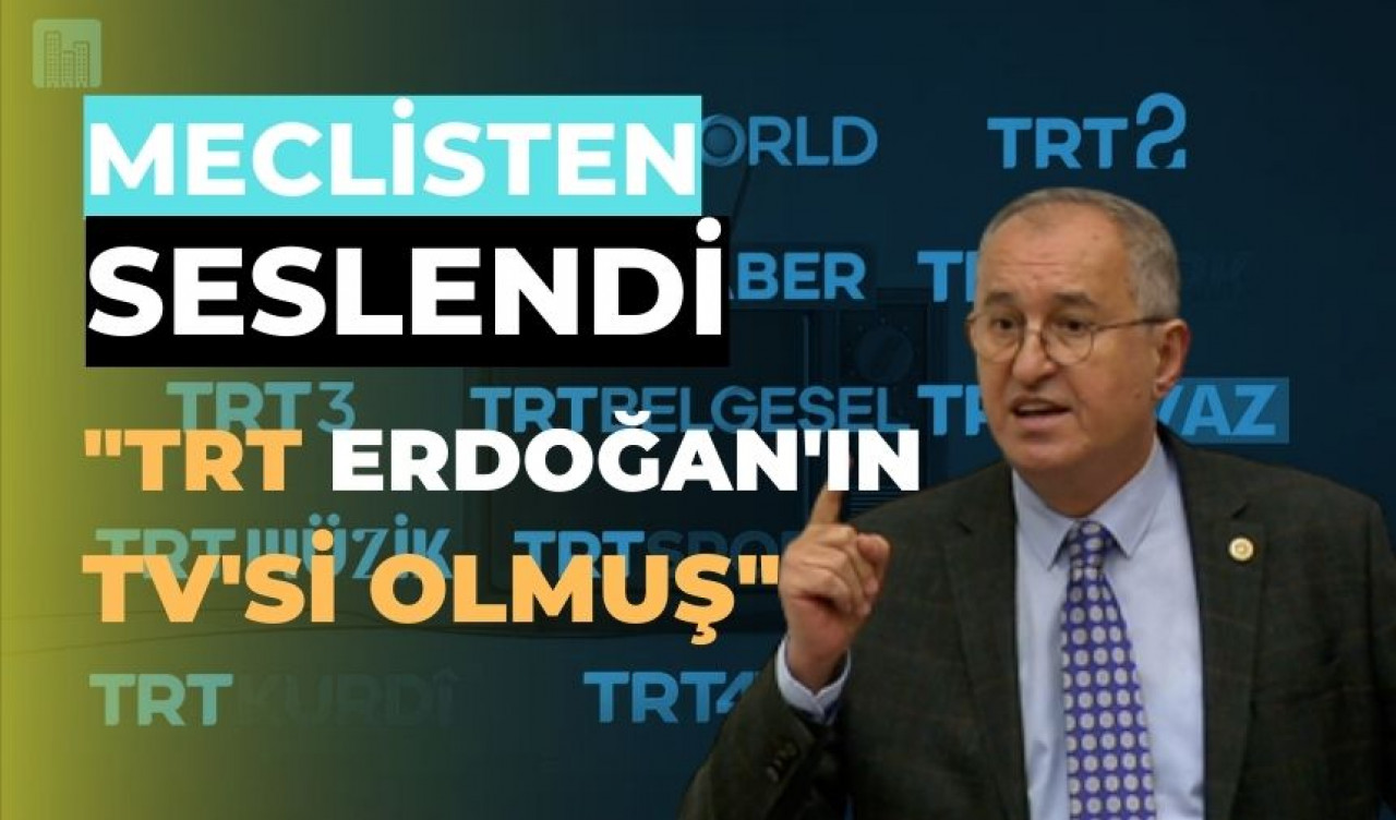 “Halkın TRT'si değil; Recep Tayyip Erdoğan'ın Televizyonu”