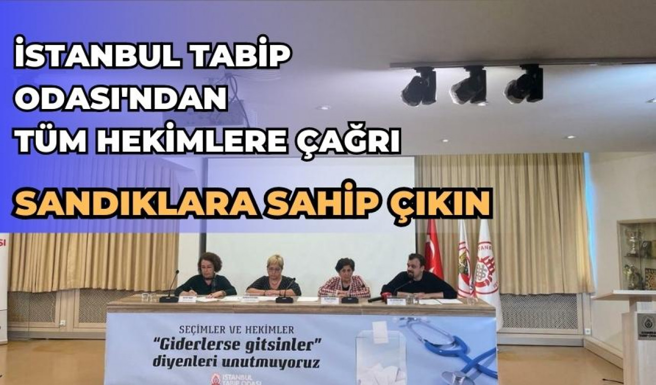 İstanbul Tabip Odası'ndan tüm hekimlere çağrı