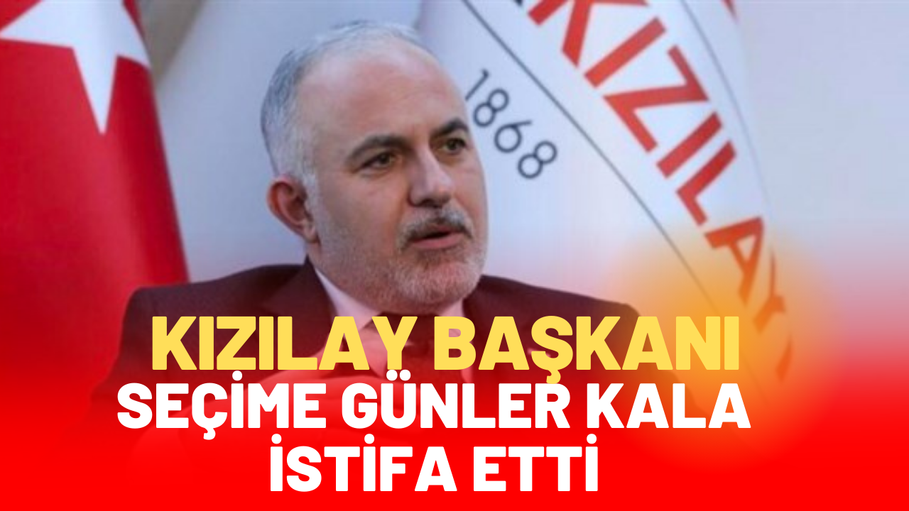 SON DAKİKA... KIZILAY BAŞKANI KEREM KINIK'TAN İSTİFA KARARI