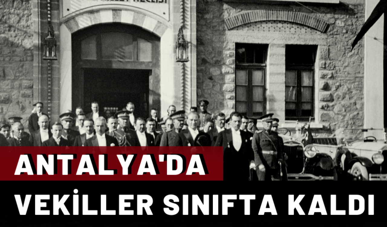 Antalya vekilleri sınıfta kaldı