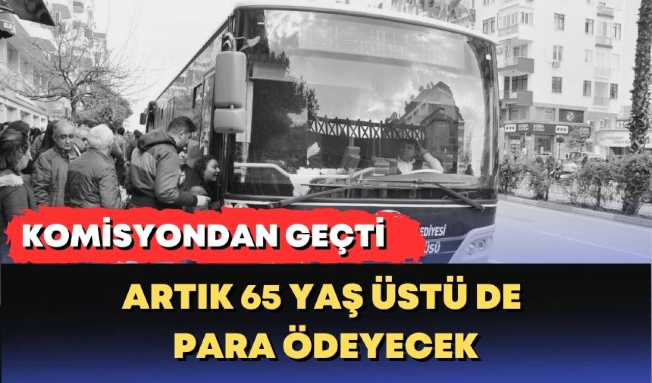 65 Yaş üstü yabancılar artık para ödeyecek