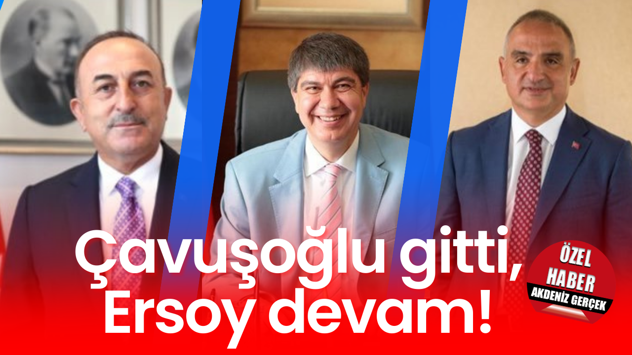 Çavuşoğlu gitti, Ersoy devam!