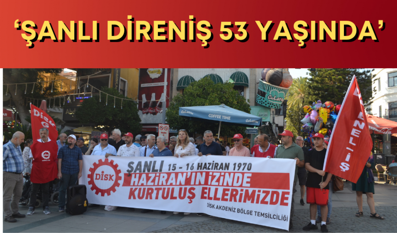 ‘Şanlı direniş 53 yaşında’