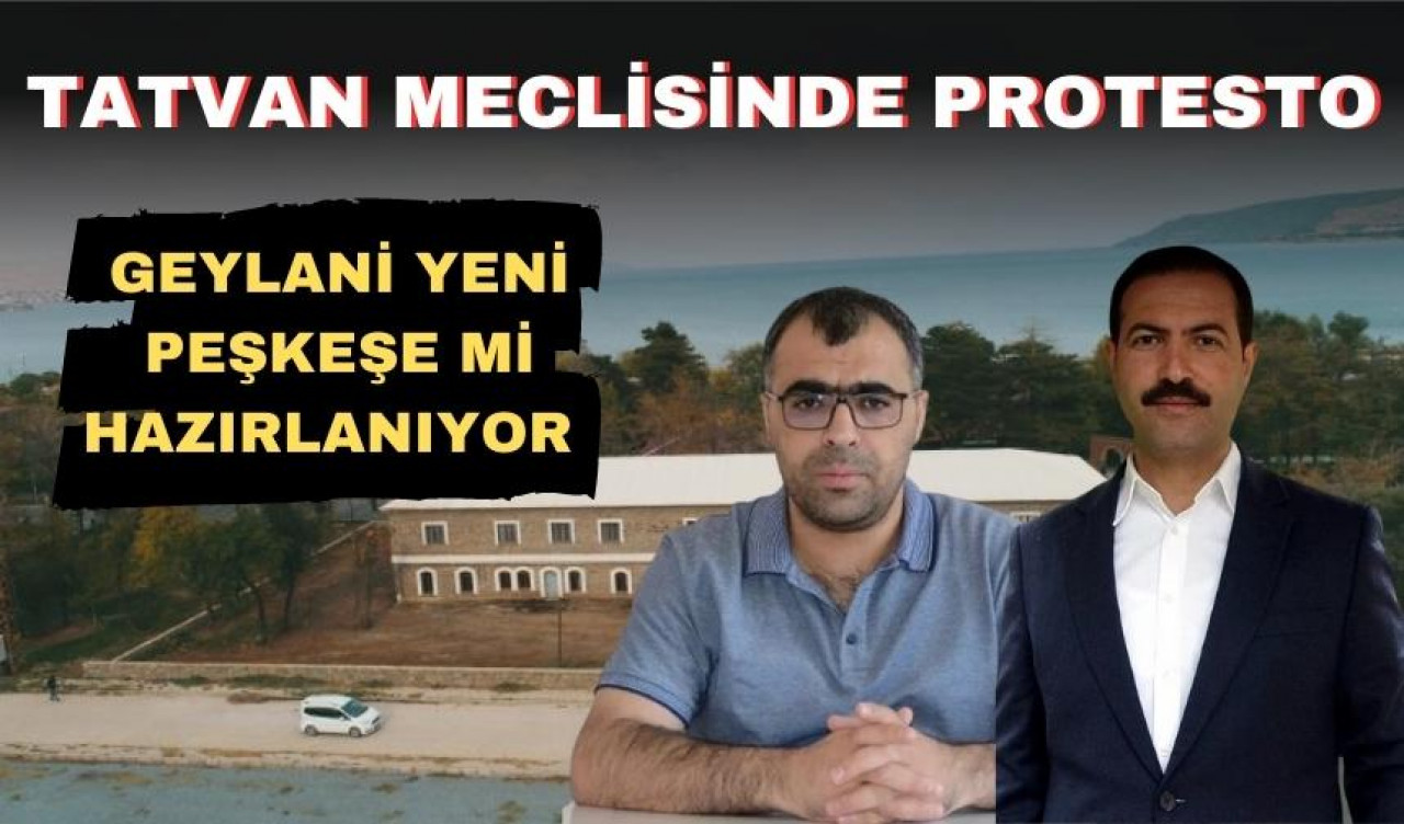 Tatvan Meclisi’nde protesto 