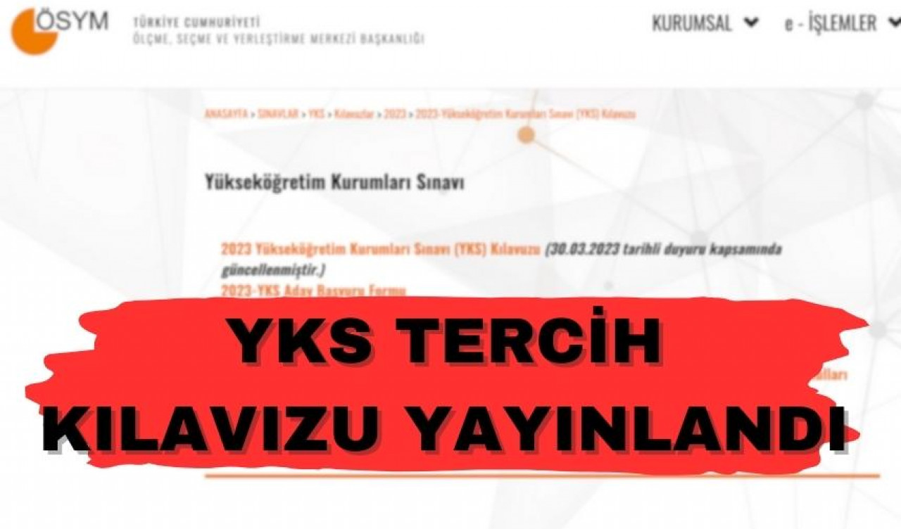 YKS Tercih Kılavuzu Açıklandı, sorgulama ekranı, detaylar...