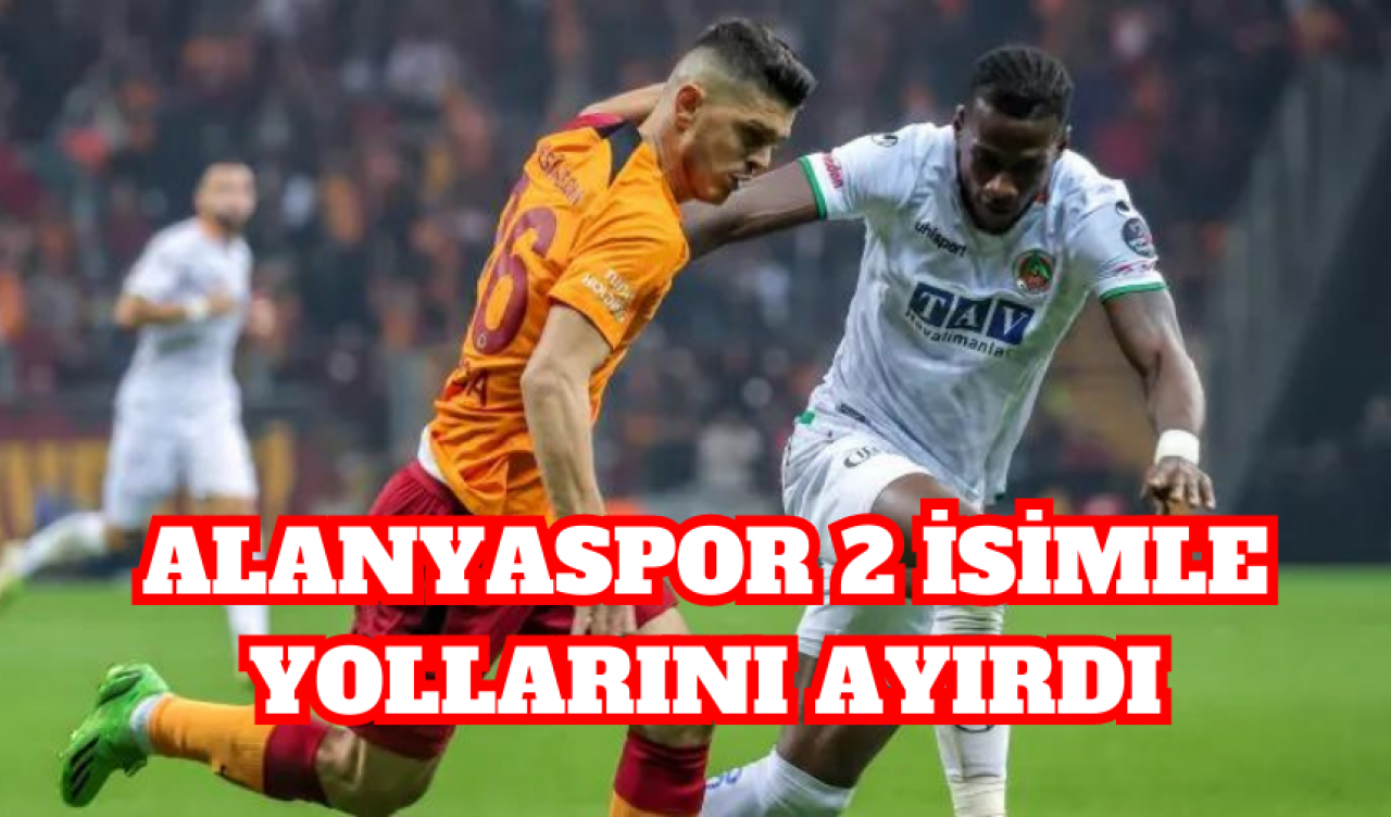 ALANYASPOR 2 İSİMLE YOLLARINI AYIRDI