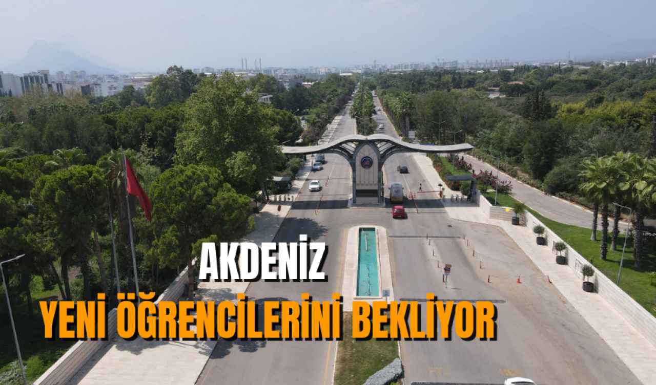 Akdeniz yeni öğrencilerini bekliyor