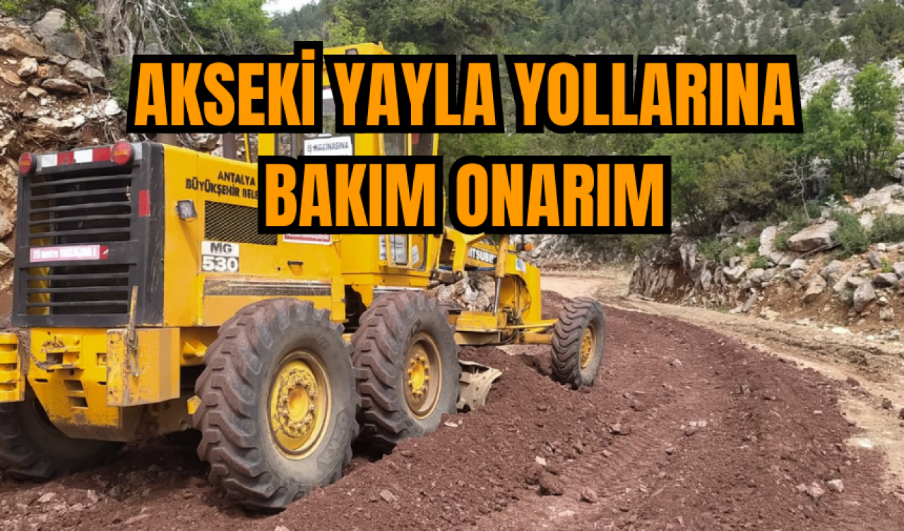 Akseki yayla yollarına bakım onarım