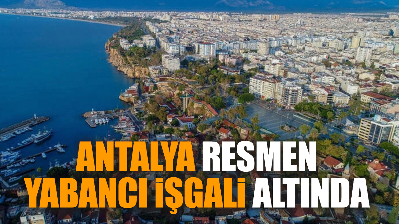 Antalya resmen yabancı işgali altında