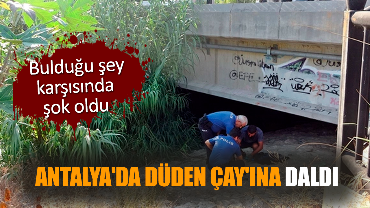 Antalya'da Düden Çayı'na daldı bulduğu karşısında şok oldu