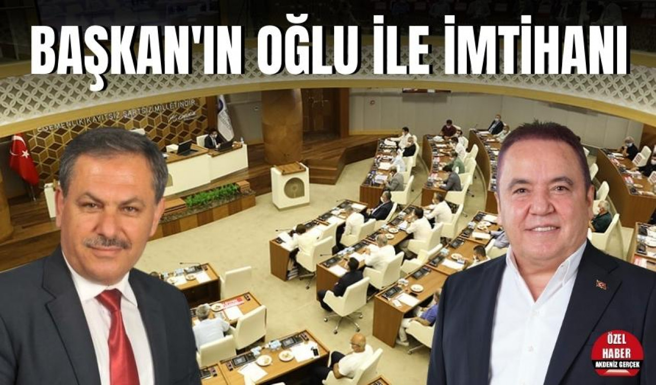 Başkan’ın oğluyla imtihanı