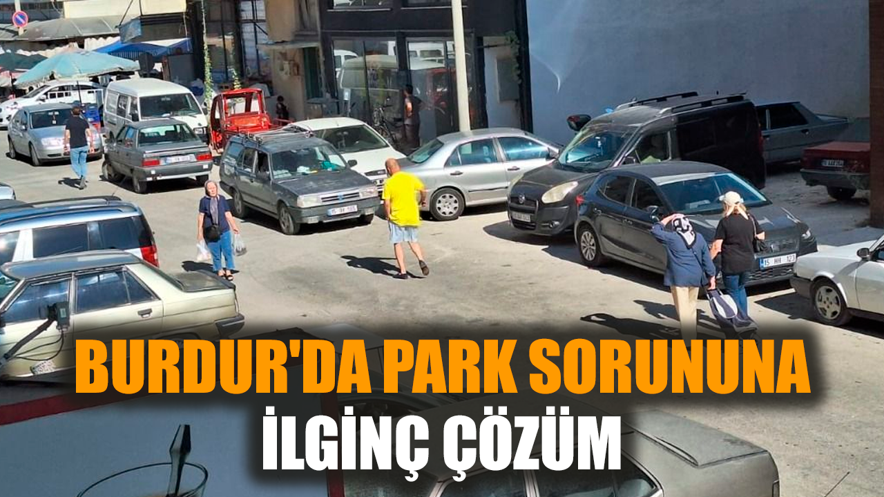 Burdur'da park sorununa ilginç çözüm