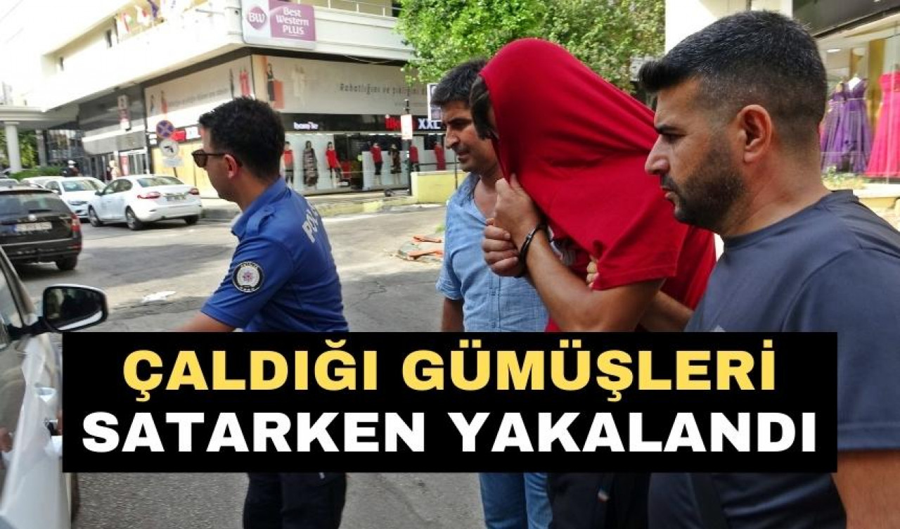 Çaldığı gümüşleri satarken yakalandı