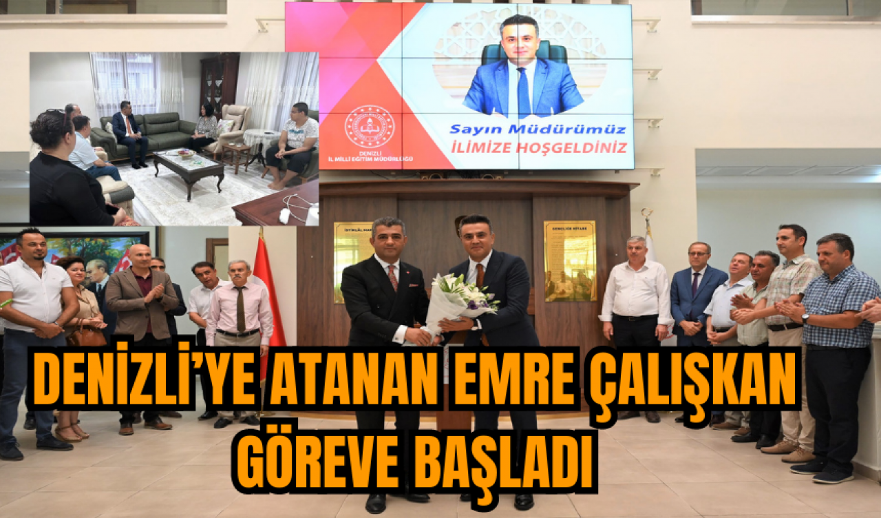 Denizli’ye atanan Emre Çalışkan göreve başladı