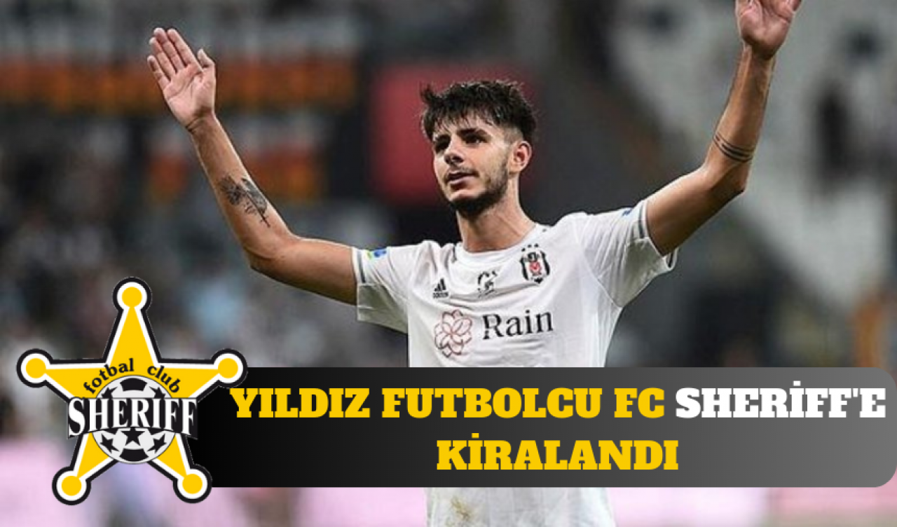 Beşiktaş'ta Berkay Vardar, FC Sheriff'e kiralandı