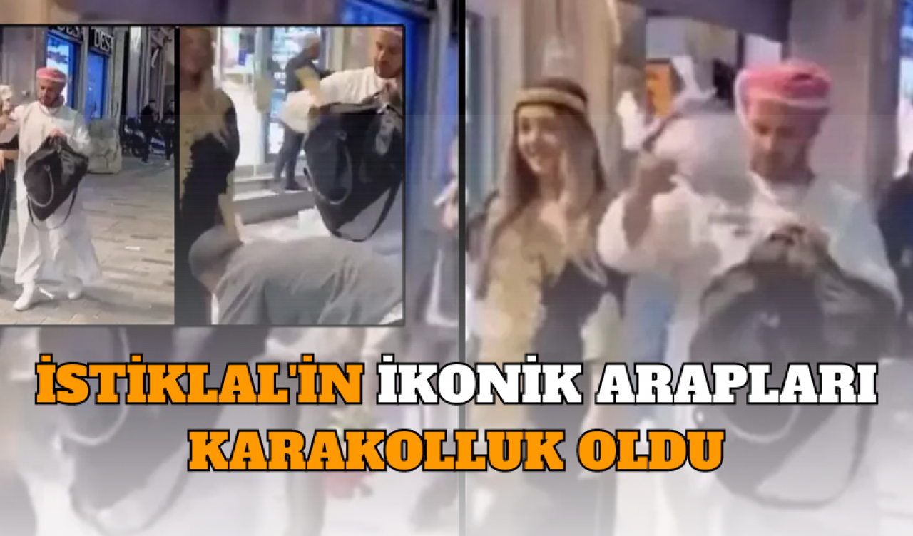 İSTİKLAL'İN İKONİK ARAPLARI KARAKOLLUK OLDU