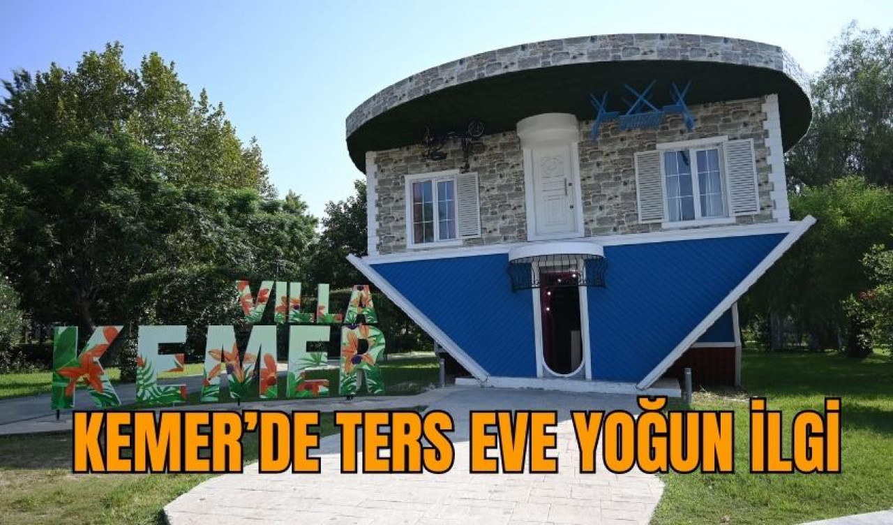 Kemer’de ters eve yoğun ilgi