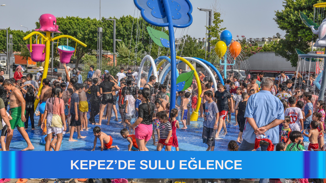 KEPEZ’DE SULU EĞLENCE